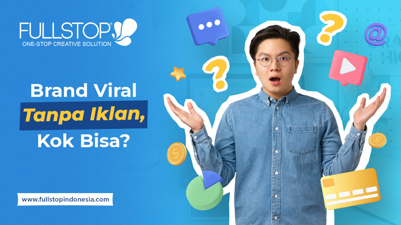 Brand Viral Tanpa Iklan, Kok Bisa?